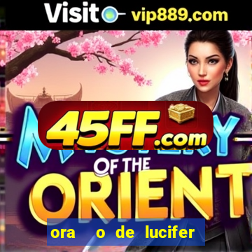 ora  o de lucifer para ganhar na mega sena
